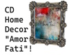 CD Home Decor Amor Fati