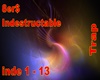 8er Indestructable
