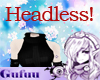 Headless! (Invisi Head)