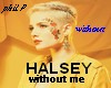 HALSEY - Without me