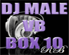DJ MALE VB 1O