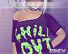 ! Chill Out