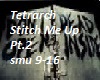 Tetrarch -Stitch- Pt. 2