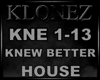 House - Knew Better