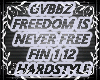 FREEDOM IS NEVER FREE