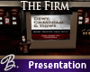 *B* The Firm/Presenting
