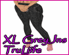 (Tru)XL Grey Jns