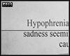 [R] f Hypophrenia. 
