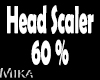Head scaler