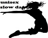UNISEX SLOW DANCE
