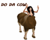 DO DA COW
