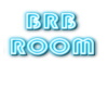 Brb Room sign