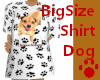 Big Size Shirt Dog