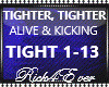 TIGHTER, TIGHTER