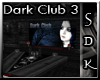 #SDK# Dark Club 3