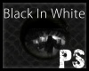 !PS!Black In White