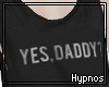 ♐ | Yes, Daddy? 