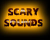Scary Sounds