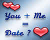 You plus me equals date