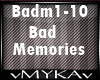 BAD MEMORIES