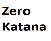 Zero Katana