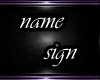 our name sign