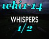 Whispers -1/2