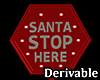[A] Santa Stop Sign