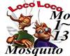 Loco Loco Mosquito