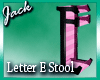 Letter E Stool