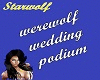 werewolf  wedding podium