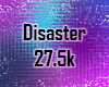 Disaster 27.5k