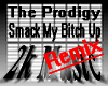 The Prodigy - Smack(RmX)