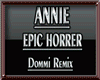 ANNIE Epic Horror