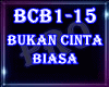 ♫ Bukan Cinta Biasa