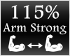 [M] Arm Strong 115%