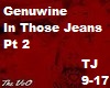 In Those Jeans Genuwine