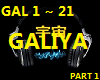 GALIYA  - PART 1