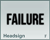 Headsign FAILURE
