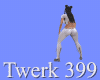 MA Twerk 399
