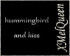 HUMMINGBIRD AND KISS