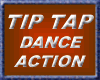 [G]TIP TAP DANCE ACTION