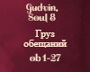 Gudvin, Soul 8_Gruz
