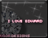 *D* I Love Edward