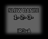 [R] Slow Dance 1- 2- 3-