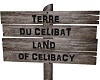 Sign Land of Celibacy
