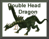 [my]Dragon Double Head