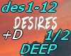 desires-DEEP 1/2+D