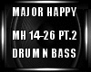 Major Happy DNB PT.2