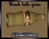 (OD) Beach botle game
